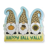 Happy Fall Yall Gnomes Acrylic