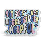 Acrylic Not Bossy