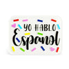 Yō Hablo Espanol Acrylic