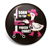 Born to Yap Goose