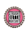 Straight Outta Nightshift- Pink