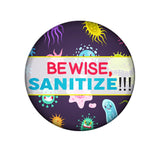 Be Wise, Sanitize!