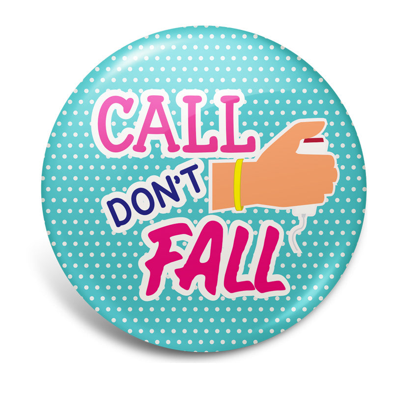 Call Don't Fall – Shop Badge A-Peel