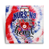 Nursing Is A Work Of Heart Square