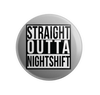 Straight Outta Nightshift - Grey