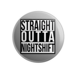 Straight Outta Nightshift - Grey