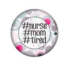 #NurseMomTired